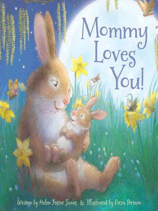 Title details for Mommy Loves You! by Helen Foster James - Available